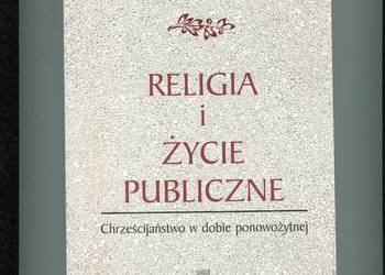 Religia i życie publiczne Chrześcijaństwo w dobie ponowożytn