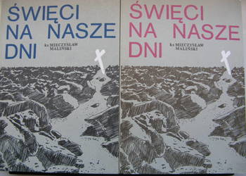 Mieczysław Maliński, Święci na nasze dni, tom 1 i 2