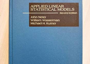 Applied Linear Statistical Models. Second Edition - J. Neter