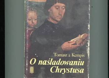 O naśladowaniu Chrystusa - Tomasz a Kempis