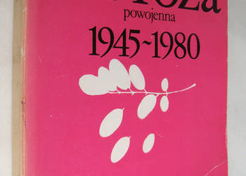 Proza powojenna 1945-1980. Analizy i interpretacje.