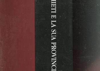 Chieti E La Sua Provincia storia arte cultura i comuni T.1-2