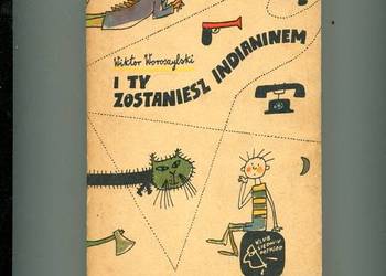 I ty zostaniesz Indianinem - Woroszylski
