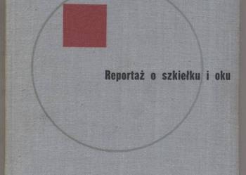 Reportaż o szkiełku i oku