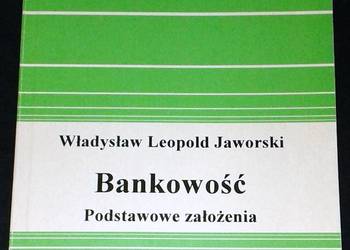 Bankowość. Podstawowe założenia - Władysław Leopold Jaworski