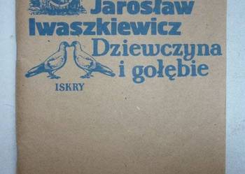 MŁYN NAD LUTYNIĄ DZIEWCZYNA I GOŁĘBIE - J. IWASZKIEWICZ