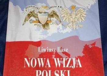 Nowa wizja Polski - Liwiusz Ilasz