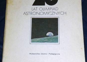 25 lat olimpiad astronomicznych - H. Chrupała, M. T. Szczepański
