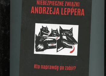 Niebezpieczne związki Andrzeja Leppera - Sumliński