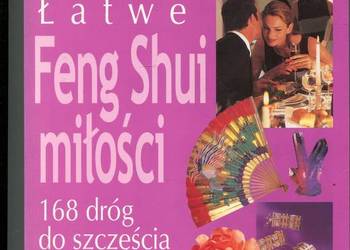 Łatwe Feng Shui miłości 168 dróg do szczęścia