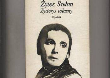 Żywe Srebro.Życiorys własny Żywe Srebro.Życiorys własny