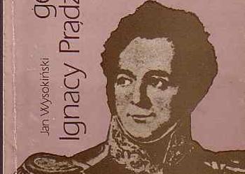 (55) GENERAŁ IGNACY PRĄDZYŃSKI - JAN WYSOKIŃSKI