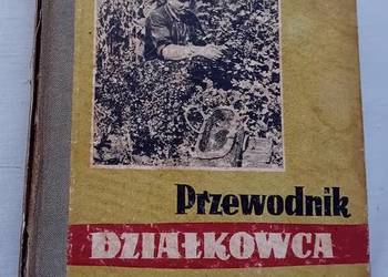 Przewodnik działkowca. PWRiL, 1954 r. Wydanie I.