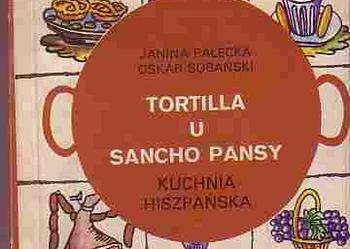 (4763) TORTILLA U SANCHO PANSY KUCHNIA HISZPAŃSKA – JANINA PAŁĘCKA i OSKAR SOBAŃSKI