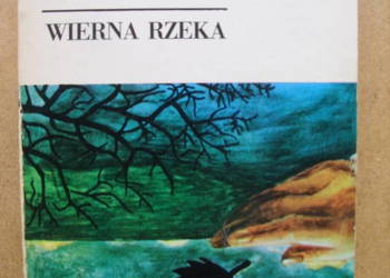 Powiesc,;STEFAN ZEROMSKI-- WIERNA RZEKA , 1981rok.