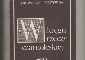W kręgu rzeczy czarnoleskiej W kręgu rzeczy czarnoleskiej