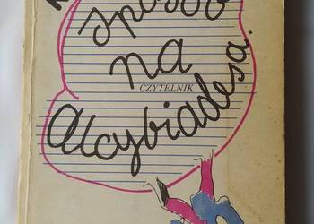 SPOSÓB na ALCYBIADESA – Edmund Niziurski