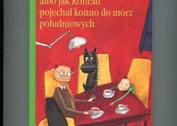 35 Maja albo jak Konrad pojechał konno do mórz południowych