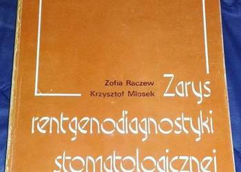 Zarys rentgenodiagnostyki stomatologicznej - Z. Raczek