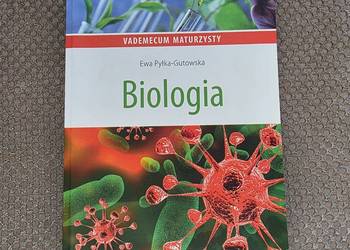 "Biologia. Vademecum maturzysty" Ewa Pyłka-Gutowska