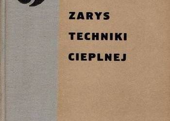 Zarys Techniki Cieplnej -  Józef Zagórski /FA