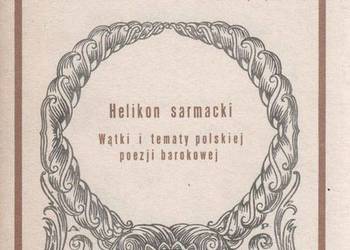 HELIKON SARMACKI - POLSKA POEZJA BAROKOWA