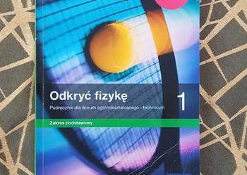 Odkryć fizykę 1 Podręcznik Liceum Technikum