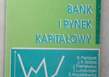 Pieniądz, bank i rynek kapitałowy, B.Pietrzak Pieniądz, bank i rynek kapitałowy, B.Pietrzak