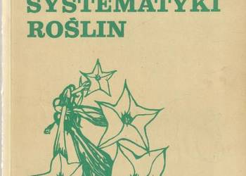 ZARYS SYSTEMATYKI ROŚLIN Mowszowicz
