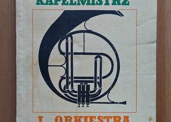 Kapelmistrz i Orkiestra ,,Aleksander Bryk"