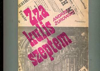 Zza kulis szeptem - Andrzej Żurowski