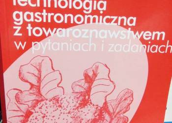 Technologia gastronomiczna z towaroznawstwem z odpowiedziami