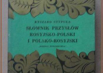 Słownik przysłów rosyjsko-polski i polsko-rosyjski Słownik przysłów rosyjsko-polski i polsko-rosyjski