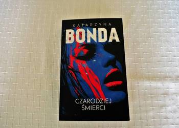 Katarzyna Bonda " Czarodziej śmierci."