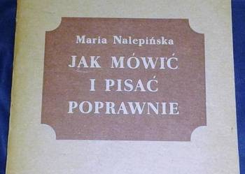 Jak mówić i pisać poprawnie - Maria Nalepińska