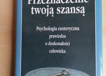 Przeznaczenie twoją szansą