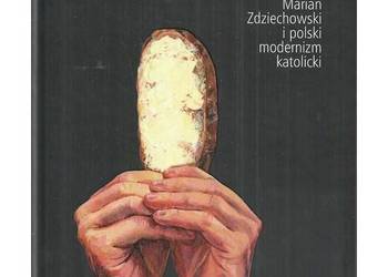 Producenci margaryny ? Marian Zdziechowski i polski moderniz
