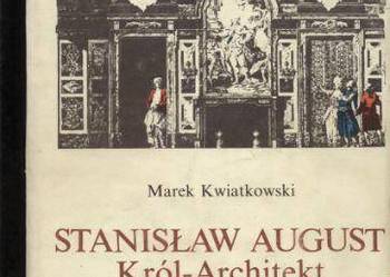 Stanisław August   Król-Architekt Stanisław August   Król-Architekt