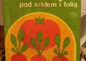 Uprawa warzyw pod szkłem i folią książki Warszawa księgarnia