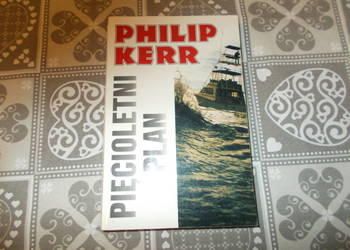 Philip Kerr - Pięcioletni plan