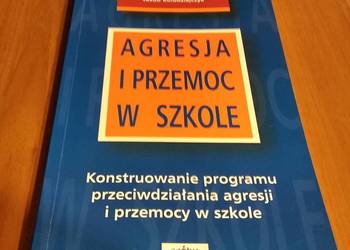 Agresja i przemoc w szkole konstruowanie programu przeciwdzia Kołodziejczyk