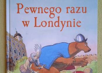 Pewnego razu w Londynie Gregory Rogers Pewnego razu w Londynie Gregory Rogers