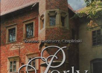 Perły architektury w Polsce - K.K.Czapliński.