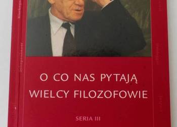 O CO NAS PYTAJĄ WIELCY FILOZOFOWIE - KOŁAKOWSKI L.