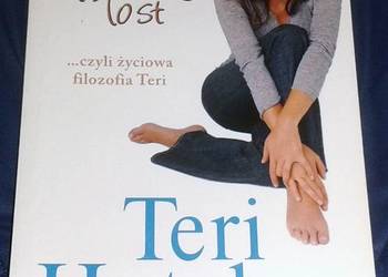 Spalony tost, czyli życiowa filozofia Teri - Teri Hatcher