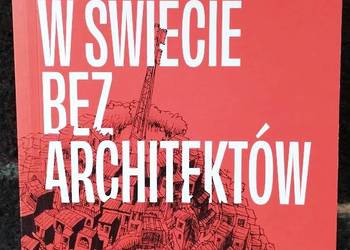 Witaj w świecie bez architektów - Jakub Szczęsny