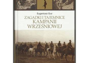 Zagadki i Tajemnice Kampanii Wrześniowej - Guz Eugeniusz