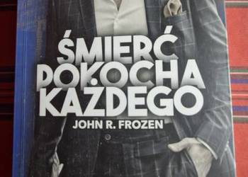 Śmierć pokocha każdego- John R. Frozen