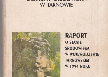 (02710) RAPORT O STANIE ŚRODOWISKA W WOJEWÓDZTWIE TARNOWSKIM