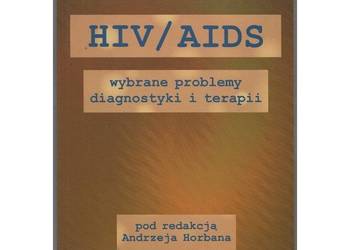 HIV AIDS wybrane problemy diagnostyki i terapii - Horban Andrzej